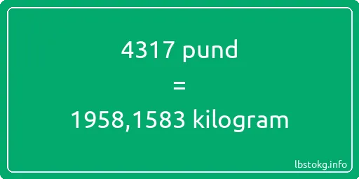 4317 pund till kilogram - 4317 pund till kilogram