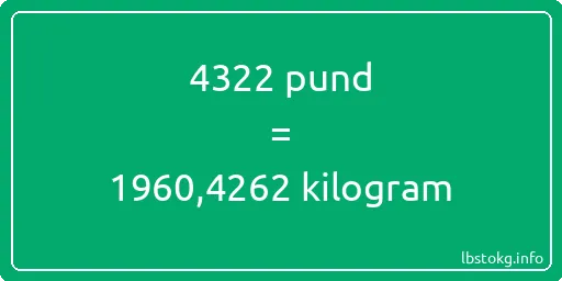 4322 pund till kilogram - 4322 pund till kilogram