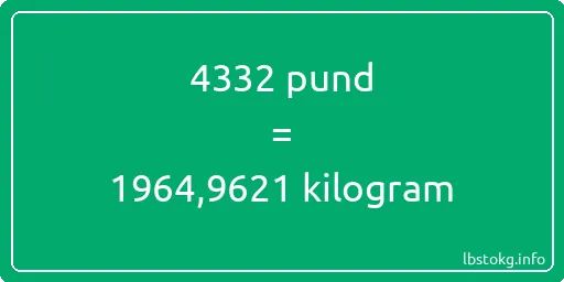 4332 pund till kilogram - 4332 pund till kilogram