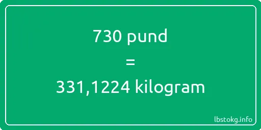 730 pund till kilogram - 730 pund till kilogram