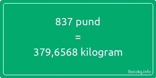 837 pund till kilogram - 837 pund till kilogram