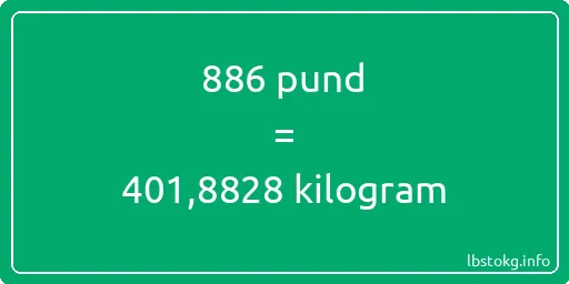 886 pund till kilogram - 886 pund till kilogram