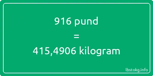 916 pund till kilogram - 916 pund till kilogram