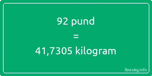 92 pund till kilogram - 92 pund till kilogram