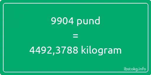 9904 pund till kilogram - 9904 pund till kilogram