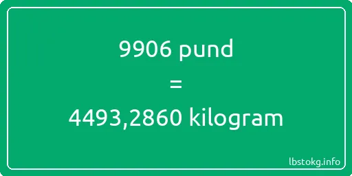 9906 pund till kilogram - 9906 pund till kilogram