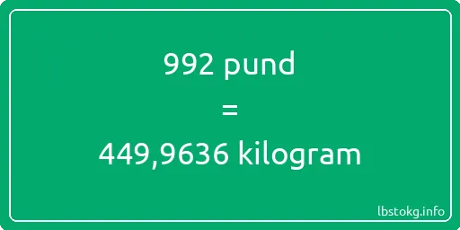 992 pund till kilogram - 992 pund till kilogram