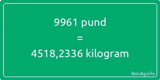 9961 pund till kilogram - 9961 pund till kilogram