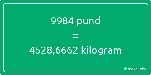 9984 pund till kilogram - 9984 pund till kilogram