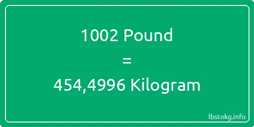 1002 Pound için Kilogram - 1002 Pound için Kilogram