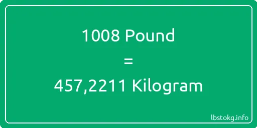 1008 Pound için Kilogram - 1008 Pound için Kilogram