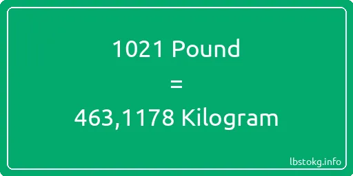 1021 Pound için Kilogram - 1021 Pound için Kilogram