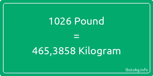 1026 Pound için Kilogram - 1026 Pound için Kilogram