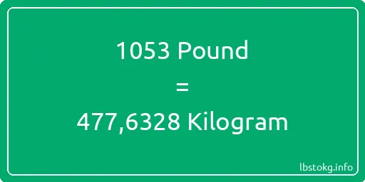 1053 Pound için Kilogram - 1053 Pound için Kilogram