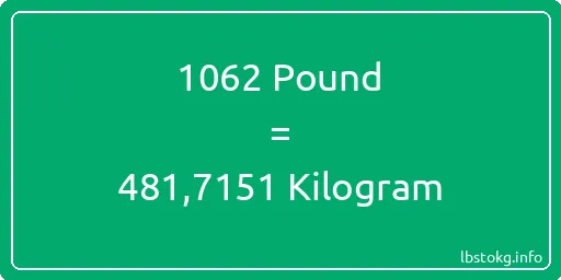 1062 Pound için Kilogram - 1062 Pound için Kilogram