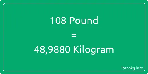 108 Pound için Kilogram - 108 Pound için Kilogram