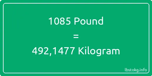 1085 Pound için Kilogram - 1085 Pound için Kilogram