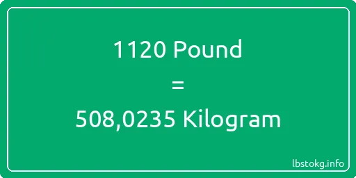 1120 Pound için Kilogram - 1120 Pound için Kilogram