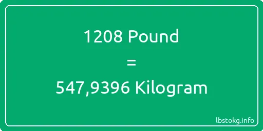 1208 Pound için Kilogram - 1208 Pound için Kilogram