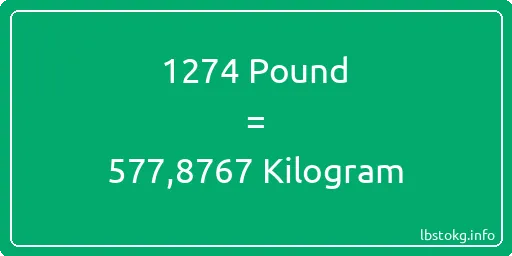 1274 Pound için Kilogram - 1274 Pound için Kilogram