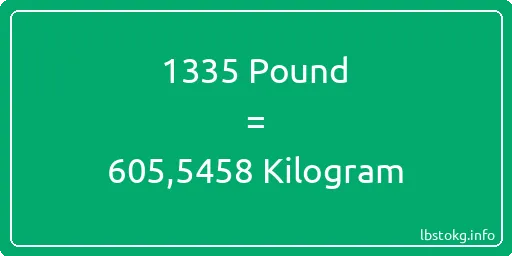 1335 Pound için Kilogram - 1335 Pound için Kilogram