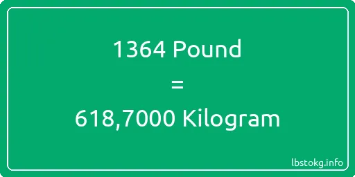 1364 Pound için Kilogram - 1364 Pound için Kilogram