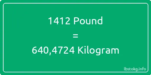 1412 Pound için Kilogram - 1412 Pound için Kilogram