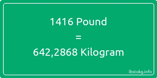 1416 Pound için Kilogram - 1416 Pound için Kilogram