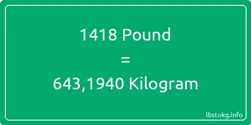 1418 Pound için Kilogram - 1418 Pound için Kilogram