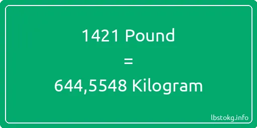 1421 Pound için Kilogram - 1421 Pound için Kilogram