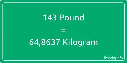 143 Pound için Kilogram - 143 Pound için Kilogram