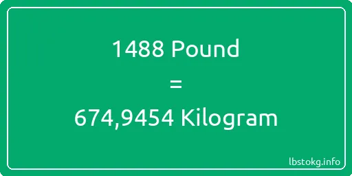 1488 Pound için Kilogram - 1488 Pound için Kilogram