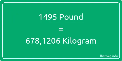 1495 Pound için Kilogram - 1495 Pound için Kilogram