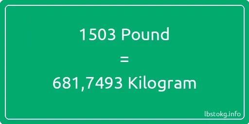 1503 Pound için Kilogram - 1503 Pound için Kilogram