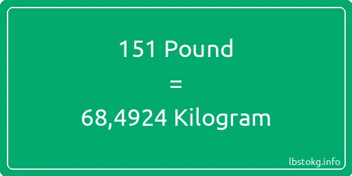 151 Pound için Kilogram - 151 Pound için Kilogram