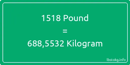 1518 Pound için Kilogram - 1518 Pound için Kilogram