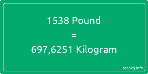 1538 Pound için Kilogram - 1538 Pound için Kilogram