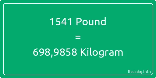 1541 Pound için Kilogram - 1541 Pound için Kilogram