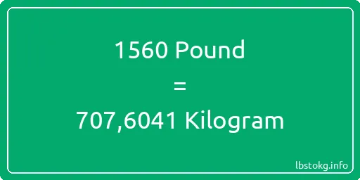 1560 Pound için Kilogram - 1560 Pound için Kilogram