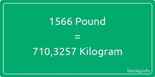 1566 Pound için Kilogram - 1566 Pound için Kilogram