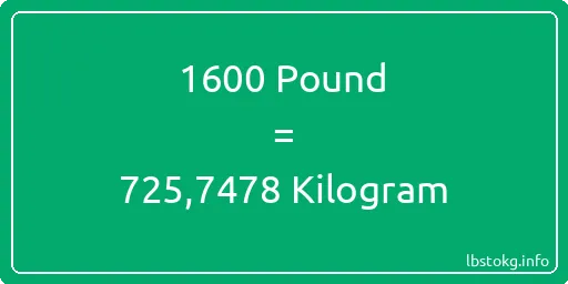 1600 Pound için Kilogram - 1600 Pound için Kilogram