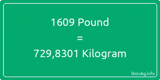 1609 Pound için Kilogram - 1609 Pound için Kilogram