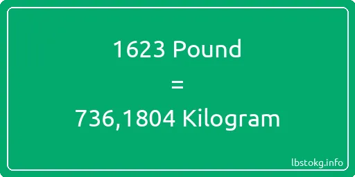 1623 Pound için Kilogram - 1623 Pound için Kilogram