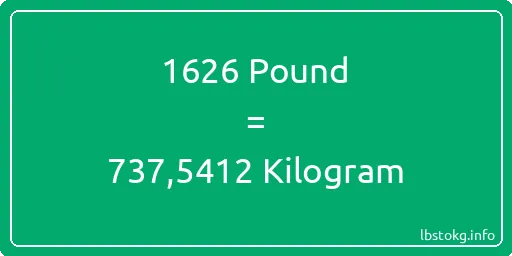 1626 Pound için Kilogram - 1626 Pound için Kilogram