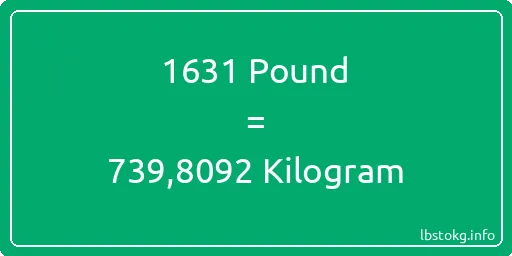 1631 Pound için Kilogram - 1631 Pound için Kilogram