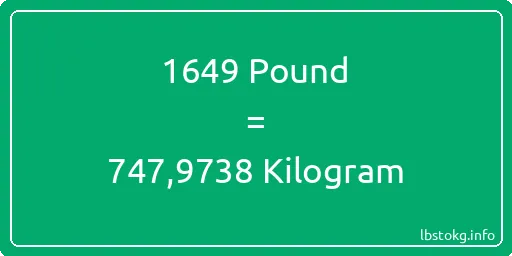 1649 Pound için Kilogram - 1649 Pound için Kilogram