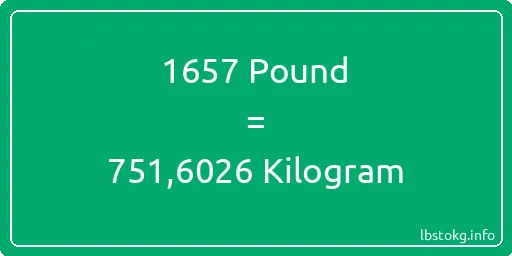 1657 Pound için Kilogram - 1657 Pound için Kilogram