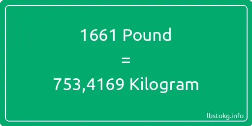 1661 Pound için Kilogram - 1661 Pound için Kilogram