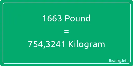 1663 Pound için Kilogram - 1663 Pound için Kilogram