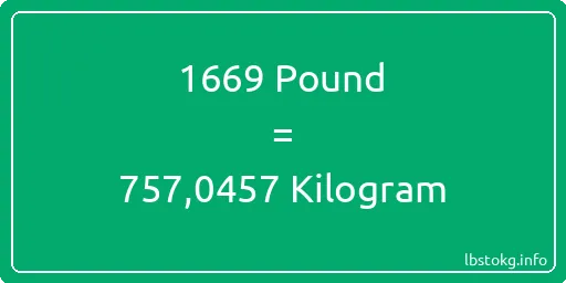 1669 Pound için Kilogram - 1669 Pound için Kilogram